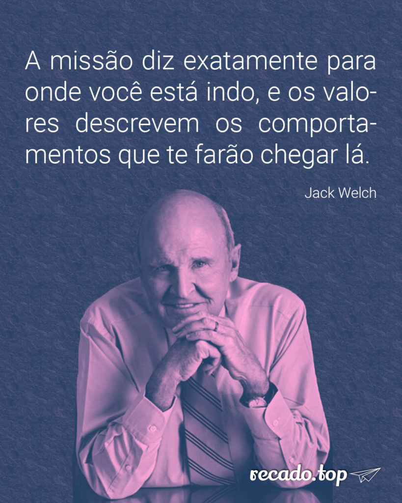 A missão diz exatamente para onde você está indo, e os valores descrevem os comportamentos que te farão chegar lá.